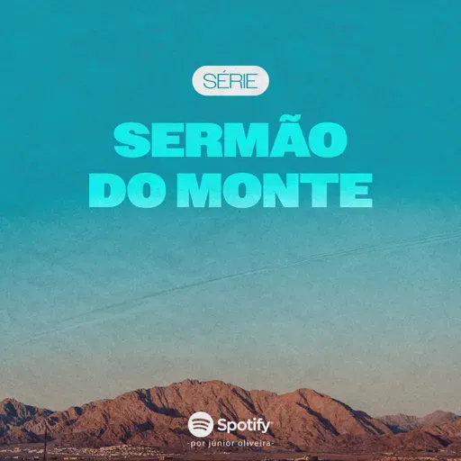 Sermão do monte #24: vivendo o hoje