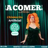 ¡A comer! con La Tía Vero - Chismesito Artificial