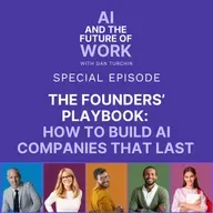 The Founders’ Playbook: How to Build AI Companies That Last (Special Episode)