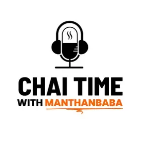 Chai Time with ManthanBaba