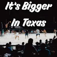 Everything is Bigger in Texas -- Including Beach Volleyball! W/LJ Luciano