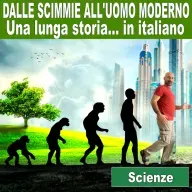 162: Dalle scimmie all’uomo moderno, una lunga storia… in italiano