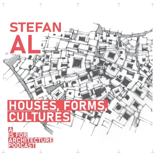 Stefan Al: Houses, forms, cultures.