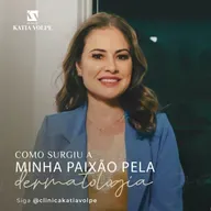 Como surgiu a minha paixão pela dermatologia 
