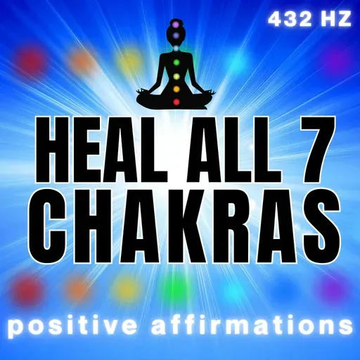 Chakra Positive Affirmations | Heal, Balance, Align ALL 7 CHAKRAS