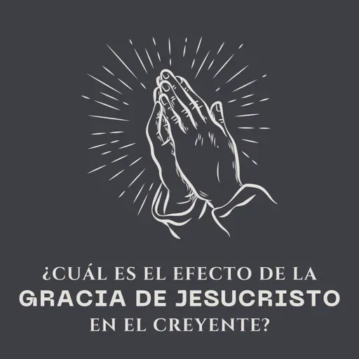 #449- 🇪🇸 ¿Cuál Es El Efecto De La Gracia De Jesucristo En El Creyente? | David Henao #CCILondon