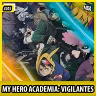 MDA #205 - MY HERO ACADEMIA: VIGILANTES