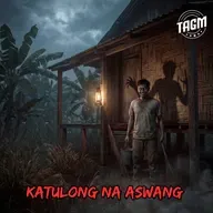 #325 KATULONG NA ASWANG