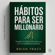 El Éxito es Predecible (Hábitos Para Ser millonario)