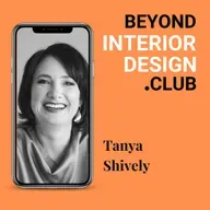 #047 - Wellness is the New Luxury - Healthy, Sustainable Interiors with Tanya Shively