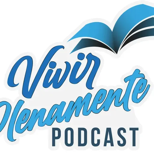 Vivir Plenamente, Podcast 307: ¿Aún no Entienden?