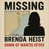 DOM Ep355 - The Strange Disappearance & RE-appearance of Brenda Heist