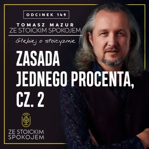 #149 Zasada jednego procenta, cz. 2