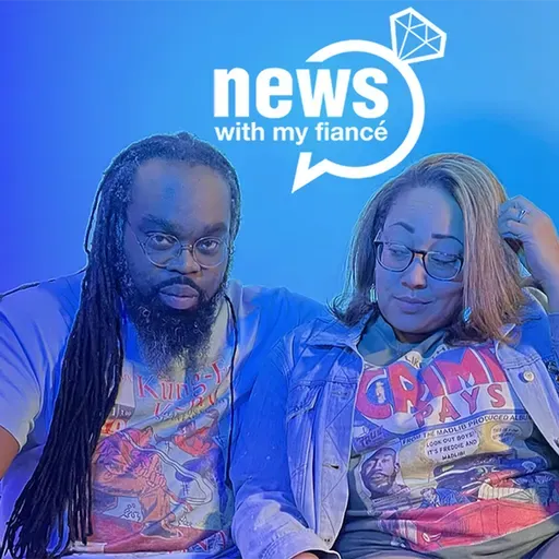 S6 Ep14: News With My Fiancé - Thursday, February 26th 2026