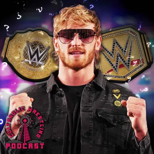 Should Logan Paul Become A WWE Champion? - Cultaholic Wrestling Podcast 415