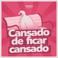 #260 - Cansado de ficar cansado