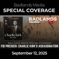 Badlands Media Special Coverage - Press Conference on Charlie Kirk's Assassination: Sept. 12, 2025