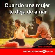 Cuando una mujer te deja de amar