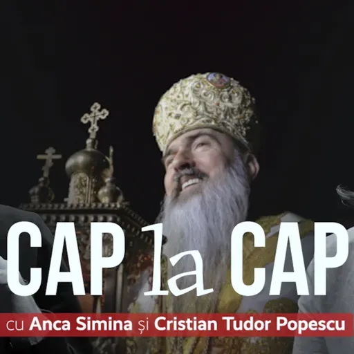 CAP la CAP. Sfânta șpagă. Complicitatea Bisericii cu politicienii - cu Anca Simina și Cristian Tudor Popescu