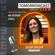 Série Especial SXSW 2025 com Julia Saluh