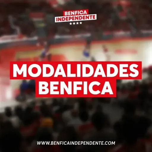 Modalidades Benfica | EP.168