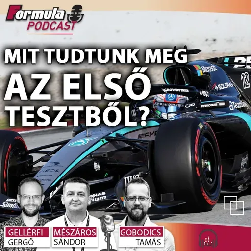 S07E02 – Mit tudtunk meg az első F1-es tesztből?