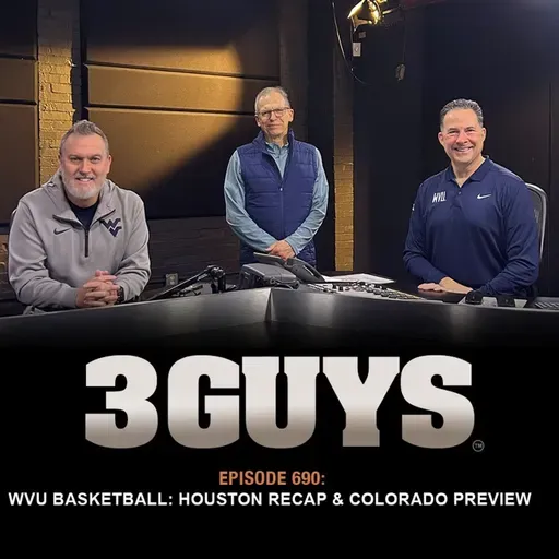 3 Guys Before The Game -  WVU Basketball Review Houston Colorado Preview (Episode 690)