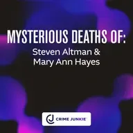 MYSTERIOUS DEATHS OF: Steven Altman & Mary Ann Hayes