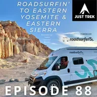 #88 | Roadsurfin' to California’s Most Legendary Landscapes: An Unforgettable Camper Van Adventure to Yosemite National Park & The Mighty Eastern Sierra | Narrated by Justin "Justroc" Rimon