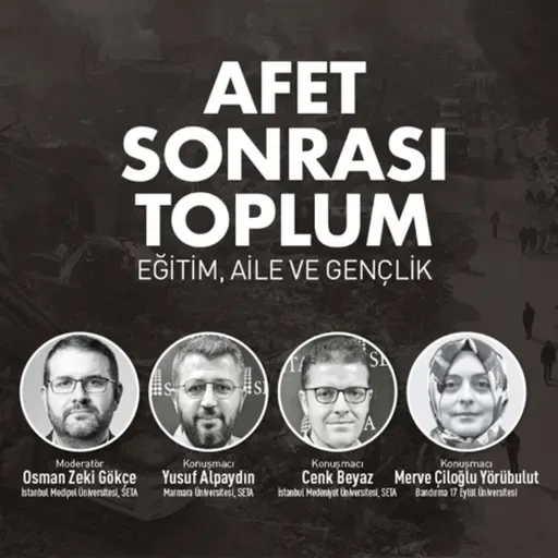 Afet Sonrası Toplum | Eğitim, Aile ve Gençlik