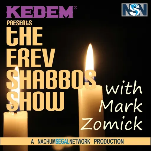 Erev Shabbos Show Episode 384: Chukas