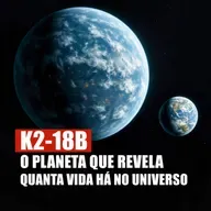 O planeta K2-18b tem vida? A assombrosa realidade sobre o Universo
