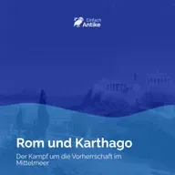 Rom und Karthago – Der Kampf um die Vorherrschaft im Mittelmeer