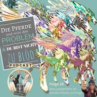 Bess präsentiert: So werden Pferde antifragil