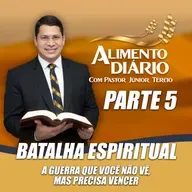 PR JÚNIOR TÉRCIO - BATALHA ESPIRITUAL A GUERRA QUE VOCÊ NÃO VÊ, MAS PRECISA VENCER (parte 5)