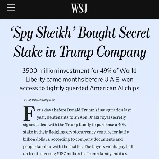 February 2, 2026 - Revealed: Emiratis invested $500 million in Trump's crypto business four days before his inauguration
