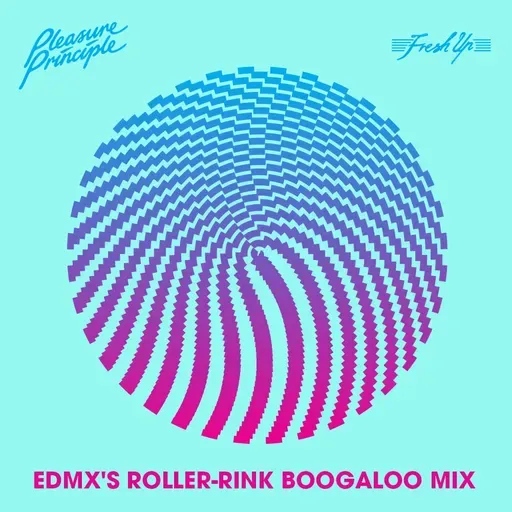 Pleasure Principle - EDMX's Roller-Rink Boogaloo Mix