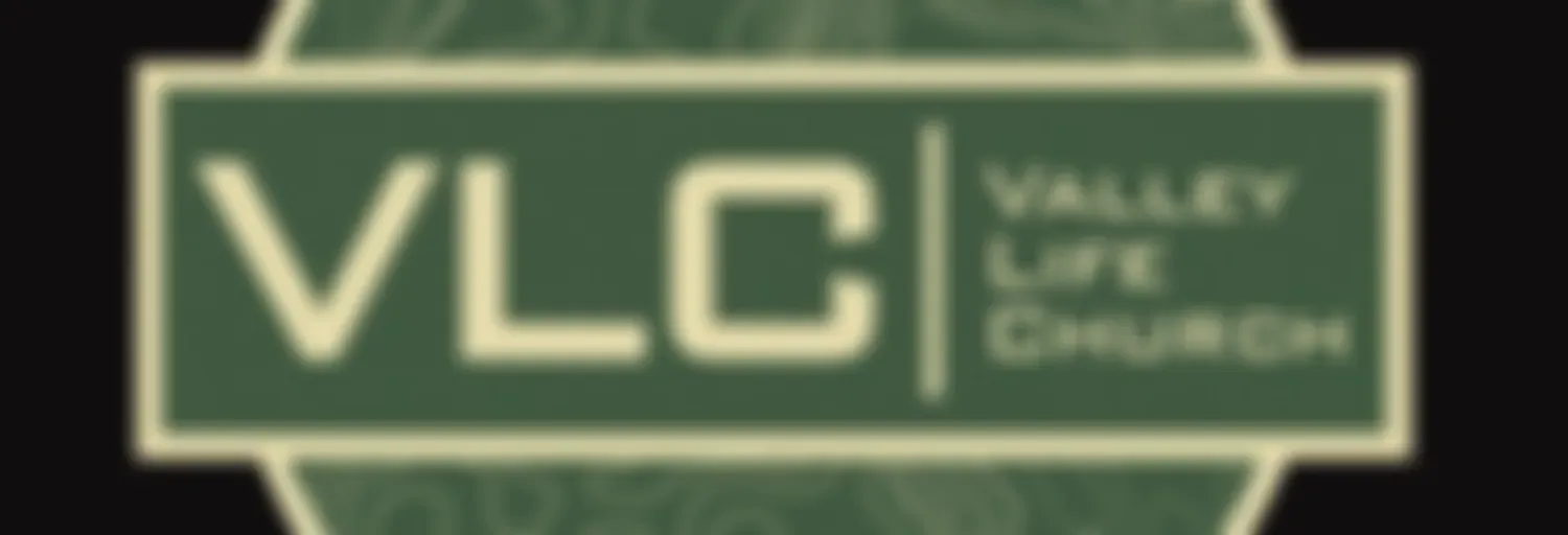 Valley Life - Sermon Audio