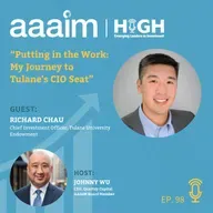 Richard Chau, CIO, Tulane University Endowment, "Putting in the Work: My Journey to Tulane's CIO Seat"