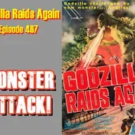 Godzilla Raids Again | Episode 467