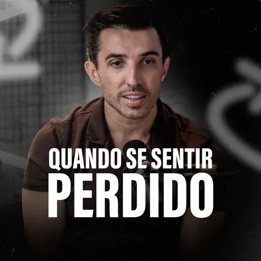 PARA QUANDO SE SENTIR PERDIDO