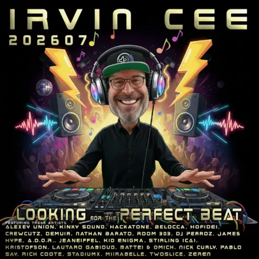 Looking for the Perfect Beat 2026-07 - RADIO SHOW by Irvin Cee