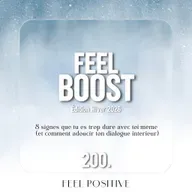 200. Feel Boost: 8 signes que tu es trop dure avec toi-même
