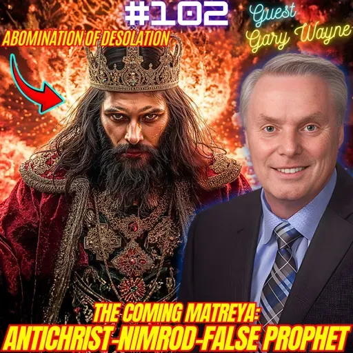 #102. End Times Prophesy| Nimrod/Tower of Babel| Quantum Daemon Algorithms| False Prophet/Antichrist| Image of the Beast w/ Gary Wayne