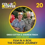 Film in a Box: The Filmbox Journey with Video Village’s Greg Cotten and Andrew Finch