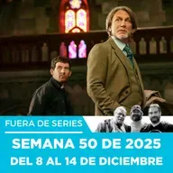 Fuera de Series: Semana 50 de 2025 – Del 8 al 14 de Diciembre