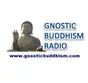 Gnostic Buddhism Radio