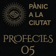 Pànic a la Ciutat - Profecies 05