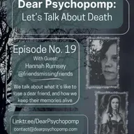 Episode 19 - with Hannah Rumsey // on the loss of a beloved friend