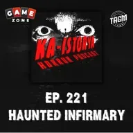 Episode 221 : HAUNTED INFIRMARY